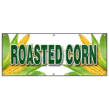 Signmission ROASTED CORN 1 BANNER SIGN farm fresh husk grilled farmer market sweet B-120 Roasted Corn 1